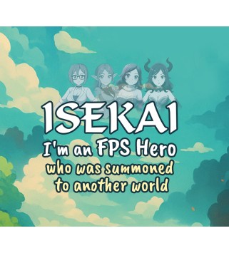Isekai: I m a FPS Hero, I was summoned to an another world Steam Key GLOBAL